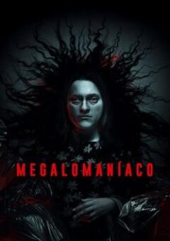 Megalomaníaco WEB-DL 1080p Dual Áudio