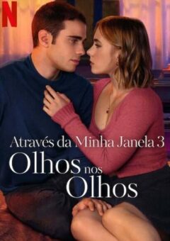 Através da Minha Janela 3: Olhos nos Olhos WEB-DL 1080p Dual Áudio