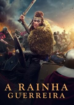 A Rainha Guerreira WEB-DL 1080p Dual Áudio