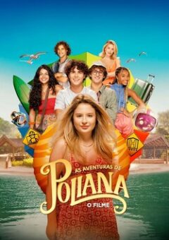 As Aventuras de Poliana – O Filme WEB-DL 1080p Nacional