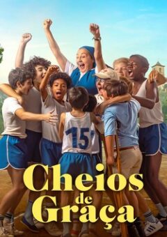 Cheios de Graça (2023) WEB-DL 1080p Dual Áudio