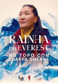 Rainha do Everest: No Topo com Lhakpa Sherpa (2024)