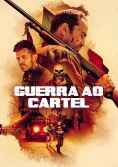 Guerra ao Cartel (2023)