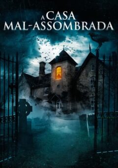 A Casa Mal-Assombrada (2021)