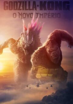 Godzilla e Kong: O Novo Império (2024)