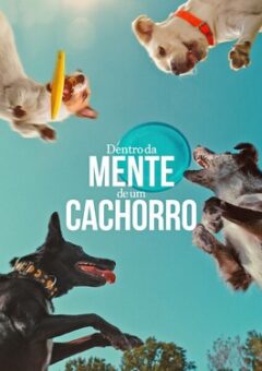 Dentro da Mente de um Cachorro (2024)