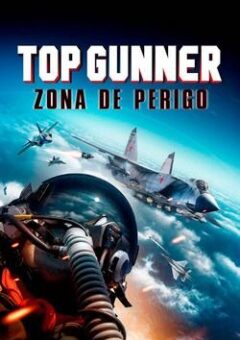 Top Gunner: Zona de Perigo (2022)