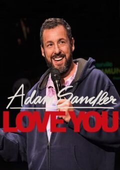 Adam Sandler: Love You (2024)