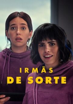 Irmãs de Sorte (2024)