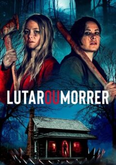 Lutar ou Morrer (2021)